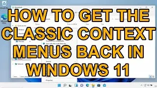 Windows 11 Change the Right Context Menu Back to Classic like in Windows   10