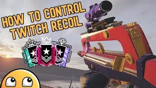 How To Control Twitch Recoil - Rainbow Six Siege Tips