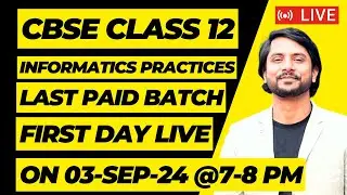 Informatics Practices Class 12 | First Day Live |  27th August 2024 @PM7 | First Day Live Class