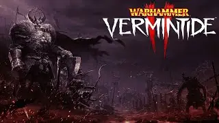 Warhammer: Vermintide 2 - Страдания на заказ 🙃