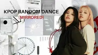 KPOP RANDOM DANCE [MIRRORED]