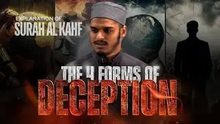 Episode 5 | Reflections on Surah Al Kahf: The Four Deceptions | Ustadh Hisham Abu Yusuf