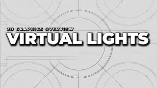 Virtual Lights | 3D Graphics Overview