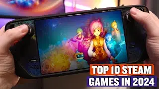 Steam Deck Favorites: My Top 10 Games of 2024