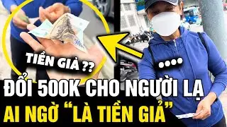 Tốt bụng đổi 500K tiền lẻ cho NGƯỜI LẠ, nam shipper không ngờ nhận được TIỀN GIẢ | Tin Nhanh 3 Phút