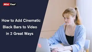 How to Add Cinematic Black Bars to Video