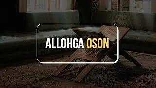 Allohga oson I Husaynxon Yahyo Abdulmajid I Аллоҳга осон I Ҳусайнхон Яҳё Абдулмажид