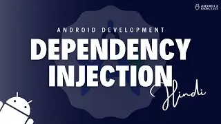 Dependency Injection using Dagger-Hilt in Android Studio using Kotlin | Hindi Explanation