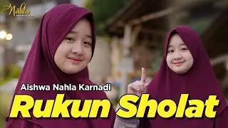 RUKUN SHOLAT - AISHWA NAHLA KARNADI ( Cover )