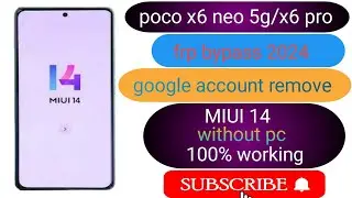 Poco x6 Neo 5g/poco x6 pro frp bypass MIUI 14 google account lock remove without computer 2024.