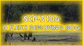 SCP 3106 - A Flesh Removing Bog