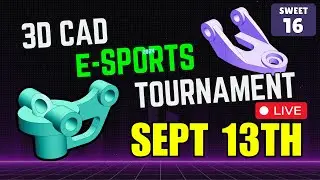 3DCAD esports TOURNAMENT - SEPT 13th - Round of 16 - CAD vs CAD