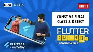 Part 4 | Const VS Final, Class & Object | Flutter Malayalam Tutorial Series