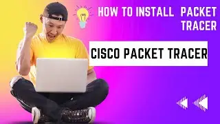 how to install packet tracer on windows 11