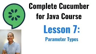 Complete Course of Cucumber for Java: Parameter Types