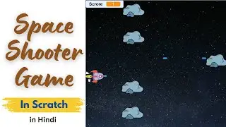 Steps To Make space shooter game in Scratch in Hindi | Steps to make Rock Blaster Game In Scratch