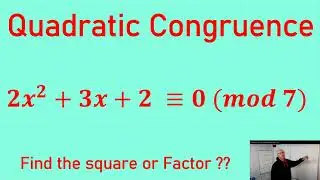 Solve a Quadratic Congruence by Factors or Find the Square