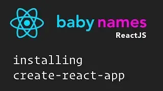 ReactJS Beginner Series: #2 - Installing Create React App