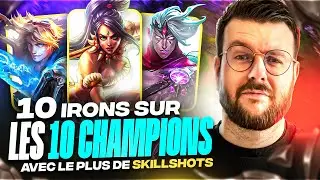 10 IRONS SUR LES 10 CHAMPIONS AVEC LE PLUS DE SKILLSHOTS ! 120+ KILLS !