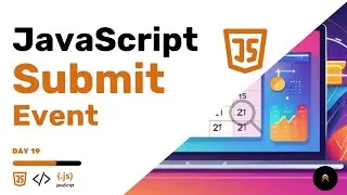 JavaScript Methods & Events Challenge | Submit Event (Day 19)