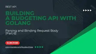 Rest API: Parsing & Binding Request Body  In Golang Echo Framework(Part 6)