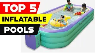 Top 5 Inflatable Swimming Pools: Dive into Summer Fun in 2023!