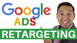 GOOGLE ADS REMARKETING 2023 - How to SET UP GOOGLE RETARGETING ADS