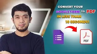 HOW TO CONVERT GOOGLE FORM TO PDF IN SECONDS!