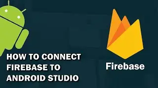 How to connect Firebase to Android Studio 2019