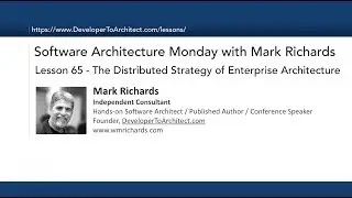 Lesson 65 - Distributed Strategy of Enterprise Architecture