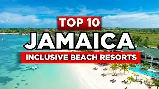 Top 10 Best All Inclusive 5 Star Resorts In JAMAICA (2024)