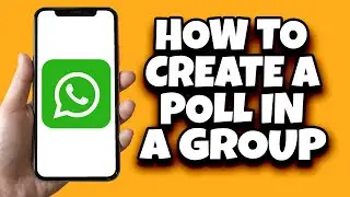 How To Create A Poll In WhatsApp Group (Step By Step)