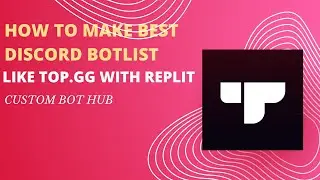 HOW TO MAKE BEST DISCORD BOTLIST LIKE TOP.GG WITH REPLIT EZ! (Credits :  