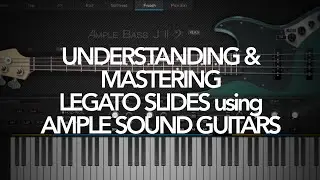 Understanding & Mastering Legato Slides in Ample Sound