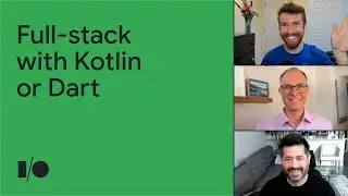 Go full-stack with Kotlin or Dart on Google Cloud | Session