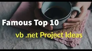 Famous Top 10 VB.Net Project Ideas | Software Project Ideas