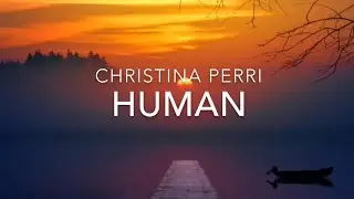 human (Lyrics) - Christina Perri