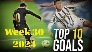 Top 10 Goals Week #30 2024 (26/7/2024 - 28/7/2024) | WHAT A WEEK FOR WOMEN'S FOOTBALL