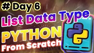 List Data Types in Python  | Day 6 -  Collection Data Type | Learn Python From Scratch #python #code