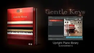 SplashSound: Gentle Keys. Upright Piano Library for NI KONTAKT.