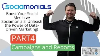 Social Media on Steroids- Sociamonials! Part 4: Campaigns and Reports