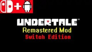 Undertale Remastered: Switch Trailer | Undertale (Nintendo Switch, Android, PC)