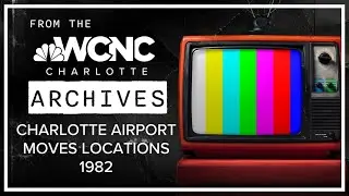 1982: When Charlottes airport moved next door