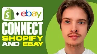 How To Connect Shopify With eBay 2024