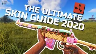 Rust - The Ultimate Skin Guide 2020