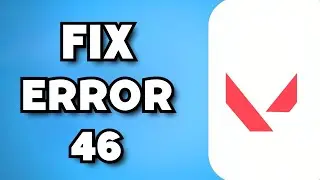 How To Fix Valorant Error Code 46 (2023 Guide)