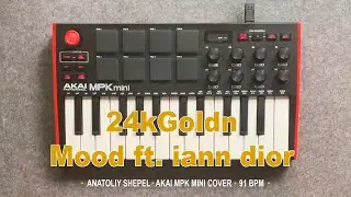 24kGoldn - Mood ft. iann dior (Instrumental Akai MPK mini cover)