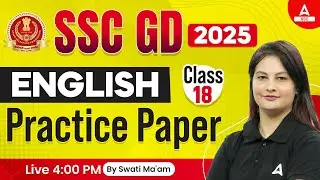 SSC GD 2025 | SSC GD English Classes by Swati Mam | SSC GD English Practice Set 18