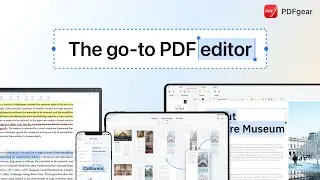 How to Edit PDF Files with PDFgear: Solutions for All Platforms