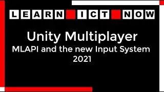 Unity Multiplayer - MLAPI and the new Input System